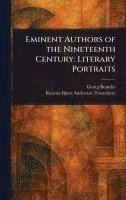 bokomslag Eminent Authors of the Nineteenth Century