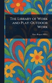bokomslag Library of Work and Play
