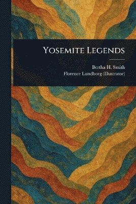 bokomslag Yosemite Legends