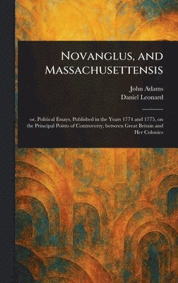 Novanglus, and Massachusettensis 1
