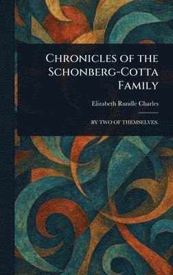 bokomslag Chronicles of the Schonberg-Cotta Family
