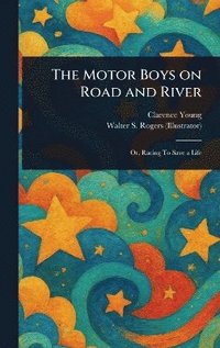 bokomslag Motor Boys on Road and River