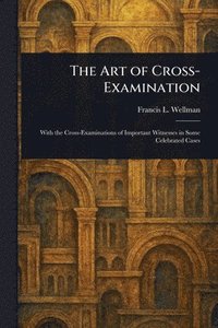 bokomslag Art of Cross-Examination