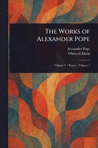 bokomslag Works of Alexander Pope