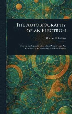 bokomslag Autobiography of an Electron