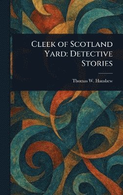 bokomslag Cleek of Scotland Yard