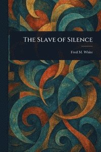 bokomslag Slave of Silence