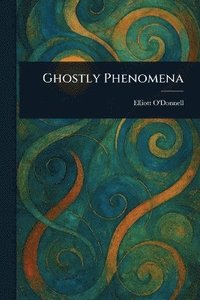 bokomslag Ghostly Phenomena