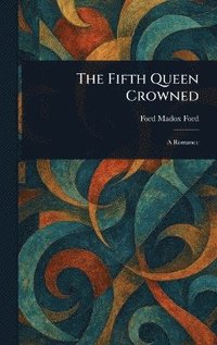 bokomslag Fifth Queen Crowned