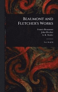 bokomslag Beaumont and Fletcher's Works