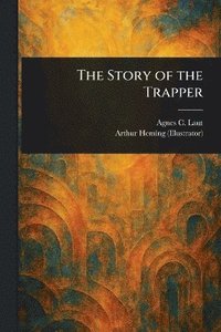 bokomslag Story of the Trapper