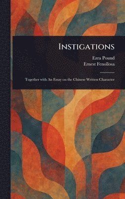 Ezra Pound, Ernest Fenollosa - Instigations, Inbunden