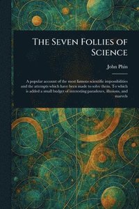 bokomslag Seven Follies of Science
