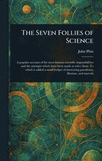 bokomslag Seven Follies of Science