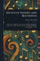 bokomslag Sketch of Handel and Beethoven