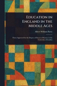 bokomslag Education in England in the Middle Ages