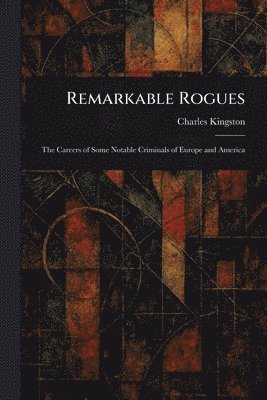 bokomslag Remarkable Rogues
