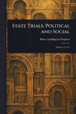 bokomslag State Trials, Political and Social
