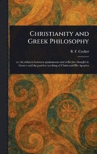 bokomslag Christianity and Greek Philosophy