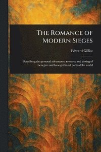 bokomslag Romance of Modern Sieges