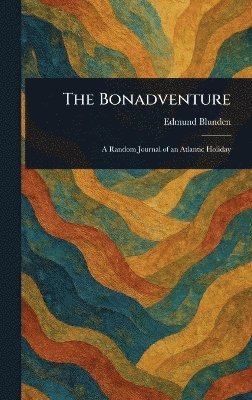 Edmund Blunden - Bonadventure, Inbunden