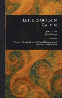 bokomslag Letters of John Calvin