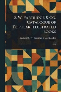 bokomslag S. W. Partridge & Co. Catalogue of Popular Illustrated Books