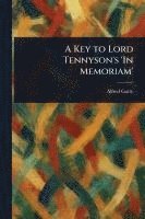 Key to Lord Tennyson's 'In Memoriam'