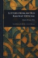 bokomslag Letters From an Old Railway Official