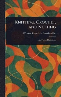 bokomslag Knitting, Crochet, and Netting