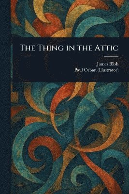 bokomslag Thing in the Attic