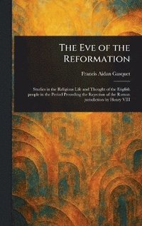 bokomslag Eve of the Reformation