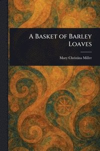 bokomslag Basket of Barley Loaves