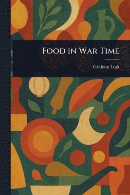 bokomslag Food in War Time
