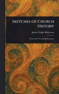 bokomslag Sketches of Church History