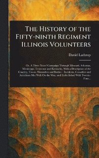 bokomslag History of the Fifty-ninth Regiment Illinois Volunteers