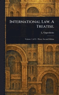 bokomslag International Law. A Treatise.