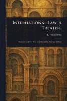 bokomslag International Law. A Treatise.