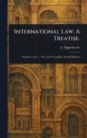 bokomslag International Law. A Treatise.