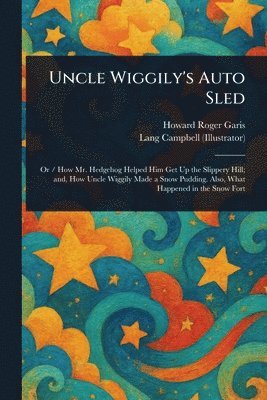 Howard Roger Garis, Lang Campbell - Uncle Wiggily's Auto Sled, Häftad