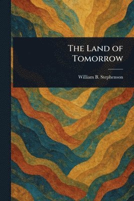 Land of Tomorrow 1