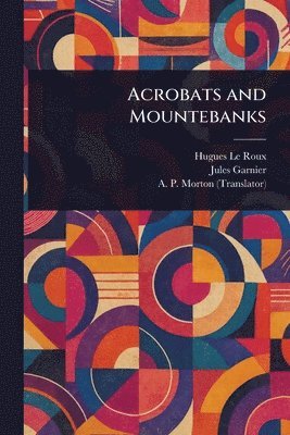 bokomslag Acrobats and Mountebanks
