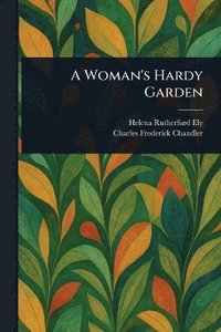 bokomslag Woman's Hardy Garden