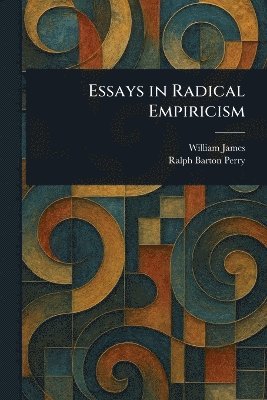 bokomslag Essays in Radical Empiricism