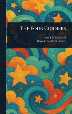 Amy Ella Blanchard, Wuanita Smith - Four Corners, Inbunden