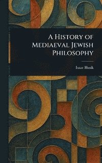 bokomslag History of Mediaeval Jewish Philosophy