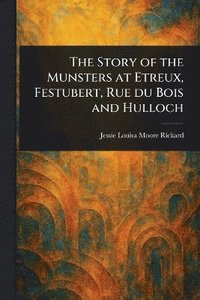 bokomslag Story of the Munsters at Etreux, Festubert, Rue Du Bois and Hulloch
