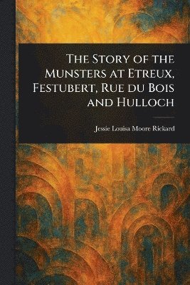 bokomslag Story of the Munsters at Etreux, Festubert, Rue Du Bois and Hulloch