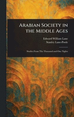 bokomslag Arabian Society in the Middle Ages