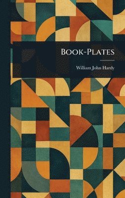 William John Hardy - Book-Plates, Inbunden